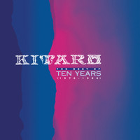 Kitaro - The Best of Ten Years / 1976-1986