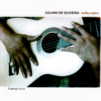 Gilvan de Oliveira - Violão Caipira