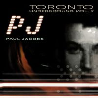 Paul Jacobs - Toronto Underground Vol. 2