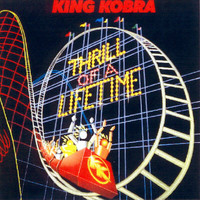 King Kobra - Thrill Of A Lifetime