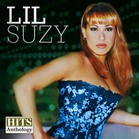 Lil Suzy - Hits Anthology