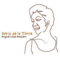 Doris de la Torre - Original Cuban Masters