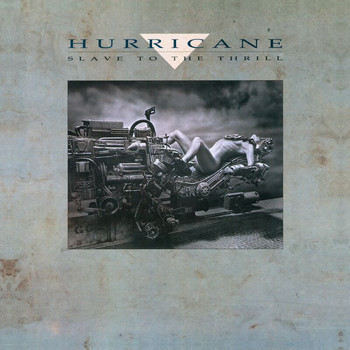 Hurricane - Slave To The Thrill (Reissue)