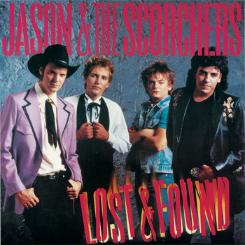 Jason & The Scorchers - Fervor / Lost & Found