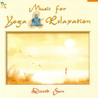 David Sun - Music For Yoga & Relaxation