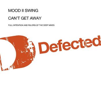 Mood II Swing - Can't Get Away From You