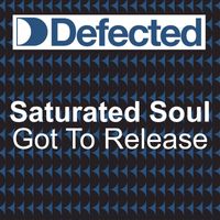 Saturated Soul - Got to Release