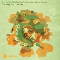 Ron Hall & The Muthafunkaz - The Way You Love Me (feat. Marc Evans)