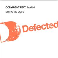 Copyright - Bring Me Love (feat. Imaani)