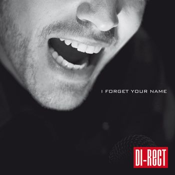 DI-RECT - I Forget Your Name
