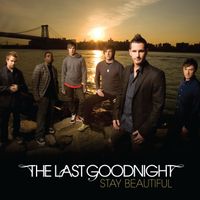 The Last Goodnight - Stay Beautiful