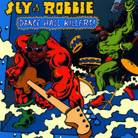 Sly & Robbie - Sly & Robbie present Dancehall Killers!