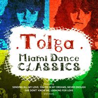 Tolga - Miami Dance Classics