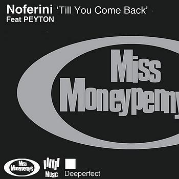Noferini feat. Peyton - Til You Come Back