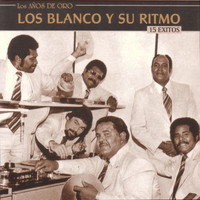 Los Blanco Y Su Ritmo - 15 Exitos