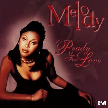 Melody - Ready For Love