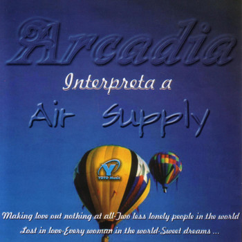 Arcadia - Interpreta A Air Supply