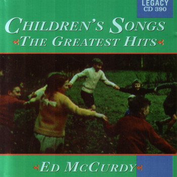 Ed McCurdy - Children's Songs - The Greatest Hits