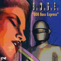 B.O.S.E. - 808 Bass Express