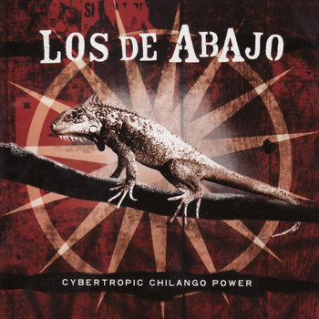 Los De Abajo - Cybertropic Chilango Power