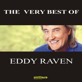 Eddy Raven - The Very Best Of Eddy Raven