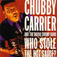 Chubby Carrier - Who Stole The Hot Sauce?
