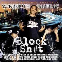 Yukmouth & Tha Gamblaz - Block Sh#t (Explicit)