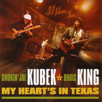 Smokin' Joe Kubek & Bnois King - My Heart's In Texas