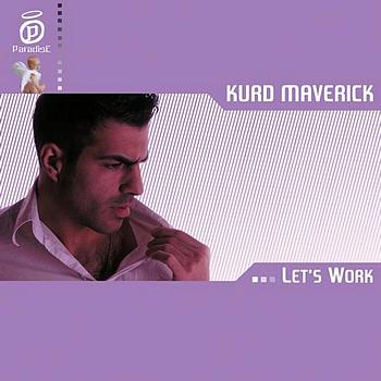 Kurd Maverick - Let's Work
