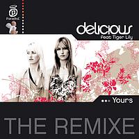 Delicious, Tiger Lily - Yours - payami remix