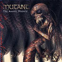 Mutant - The Aeonic Majesty