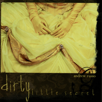 Andrew Russo - Dirty Little Secret