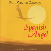Paul Winter Consort - Spanish Angel