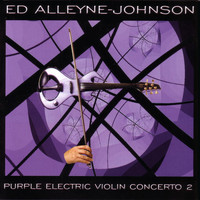 Ed Alleyne-Johnson - Purple Electric Violin Concerto 2