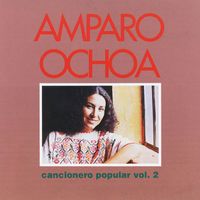 Amparo Ochoa - Cancionero Popular, Vol. 2