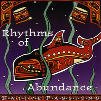(Native Passions) - Rhythms Of Abundance