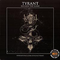 Tyrant - Reclaim the flame