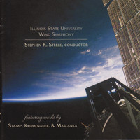 Illinois State University Wind Symphony - Works by Stamp; Krumenauer & Maslanka