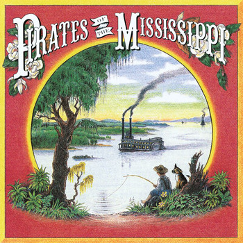 Pirates Of The Mississippi - Pirates Of The Mississippi