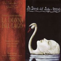 Monsterrat Caballé; Franco Bonisolli; Julia Hamari - Rossini: La Donna Del Lago