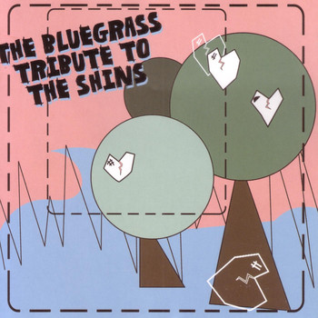 Pickin' On Series & Iron Horse - The Bluegrass Tribute to The Shins