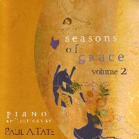 Paul Tate - Seasons of Grace: Piano Reflections, Vol. 2