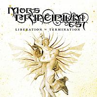 MORS PRINCIPIUM EST - Liberation = termination