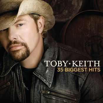 Toby Keith - Toby Keith 35 Biggest Hits