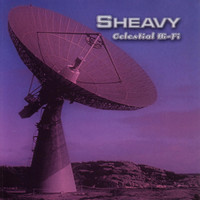 Sheavy - Celestial Hi-Fi
