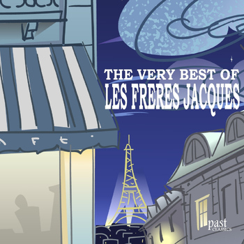 Les Freres Jacques - The Very Best Of Les Freres Jacques