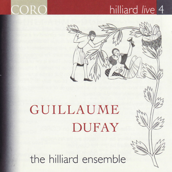 The Hilliard Ensemble - Hilliard Live, Vol. 4 - Guillaume Dufay