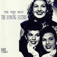 The Dinning Sisters - The Very Best Of The Dinning Sisters