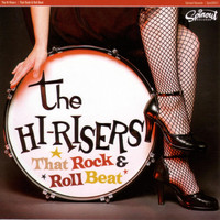 The Hi-Risers - That Rock & Roll Beat