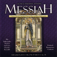 Christ Church Cathedral Choir of Men and Boys, Indianapolis - Handel:Messiah ~ Highlights